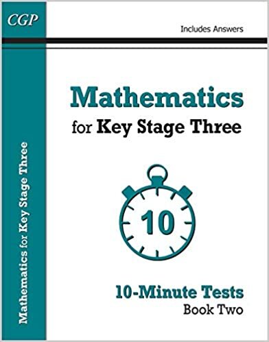 Mathematics for KS3: 10-Minute Tests - Book 2 (including Answers)
