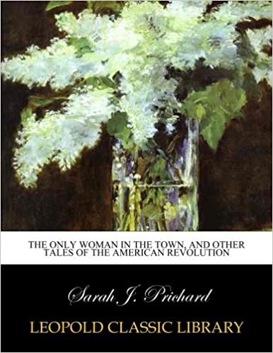 indir The only woman in the town, and other tales of the American Revolution