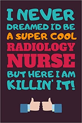 ダウンロード  Radiology Nurse Gift: Lined Notebook Journal Diary Paper Blank, Appreciation Gifts for Radiology Nurse to Write in (Volume 5) 本