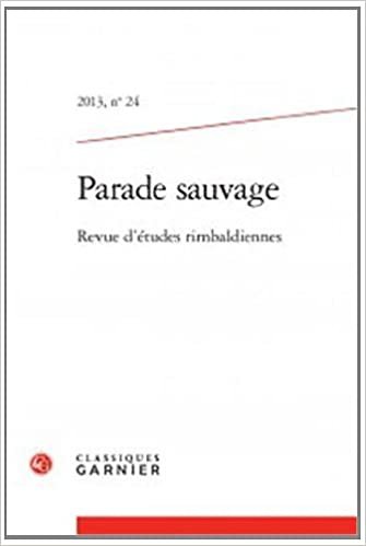 indir parade sauvage 2013, n° 24 - revue d&#39;études rimbaldiennes: REVUE D&#39;ÉTUDES RIMBALDIENNES