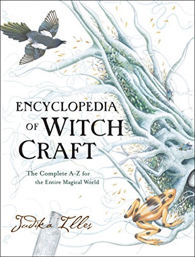 ダウンロード  Encyclopedia of Witchcraft: The Complete A-Z for the Entire Magical World (English Edition) 本