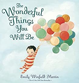 The Wonderful Things You Will Be (English Edition)