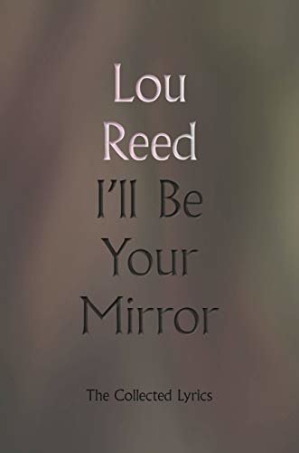 ダウンロード  I'll Be Your Mirror: The Collected Lyrics (English Edition) 本