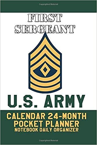 indir First Sergeant U.S. Army Calendar: 24-Month Pocket Planner Notebook Daily Organizer