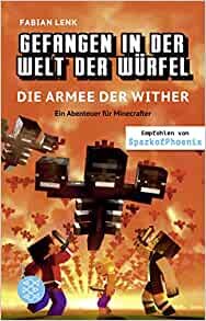 ダウンロード  Gefangen in der Welt der Wuerfel. Die Armee der Wither. Ein Abenteuer fuer Minecrafter: (Band 3) 本
