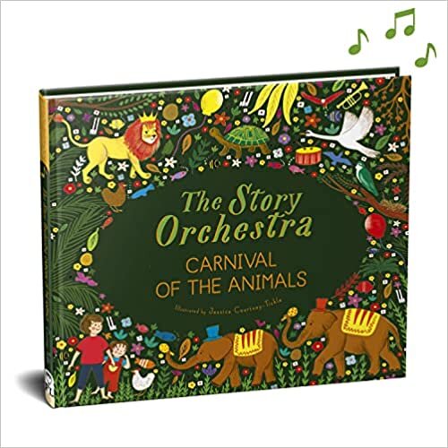 The Story Orchestra: Carnival of the Animals: Press the note to hear Saint-Saëns' music (Volume 5)