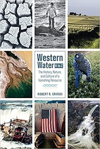 Western Water A to Z: The History, Nature, and Culture of a Vanishing Resource