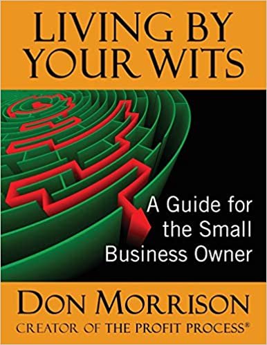 indir Living By Your Wits: A Guide for the Small Business Owner
