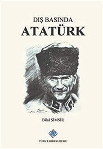 indir Dış Basında Atatürk ve Türk Devrimi Cilt 1 1922-1924: Bir Laik Cumhuriyet Doğuyor