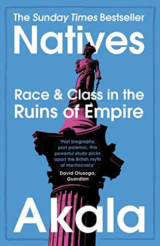 ダウンロード  Natives: Race and Class in the Ruins of Empire - The Sunday Times Bestseller (English Edition) 本