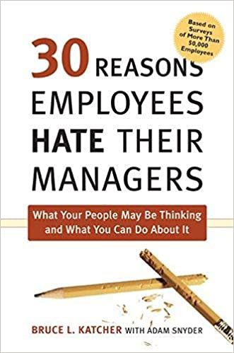  بدون تسجيل ليقرأ 30 Reasons Employees Hate Their Managers: What Your People May Be Thinking And What You Can Do About It ,Ed. :1