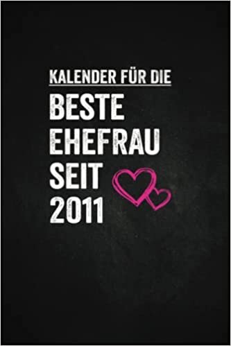 ダウンロード  Kalender fuer die Beste Ehefrau seit 2011: Taschenkalender fuer Frauen I A5 I 160 Seiten I Klassisch & Elegant In Schwarz 本
