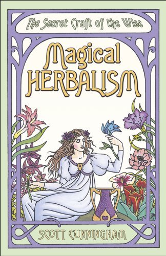 ダウンロード  Magical Herbalism: The Secret Craft of the Wise (Llewellyn's Practical Magick) (English Edition) 本