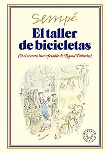 اقرأ El taller de bicicletas. Nueva edición: (O el secreto inconfesable de Raoul Taburin) الكتاب الاليكتروني 