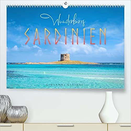 ダウンロード  Wunderbares Sardinien (Premium, hochwertiger DIN A2 Wandkalender 2023, Kunstdruck in Hochglanz): Die wunderschoenen Straende Sardiniens (Monatskalender, 14 Seiten ) 本