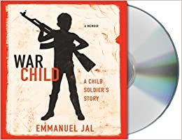 ダウンロード  War Child: A Child Soldier's Story 本