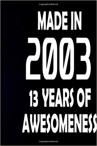 MADE IN 2003 - 17th YEARS OF AWESOMENESS: Birthday Gift : Blank Lined Journal Notebook, 125 Pages, Soft Matte Cover, 6 x 9 In indir