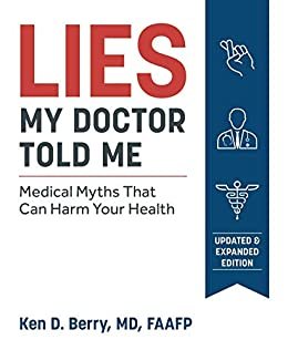 ダウンロード  Lies My Doctor Told Me Second Edition: Medical Myths That Can Harm Your Health (English Edition) 本