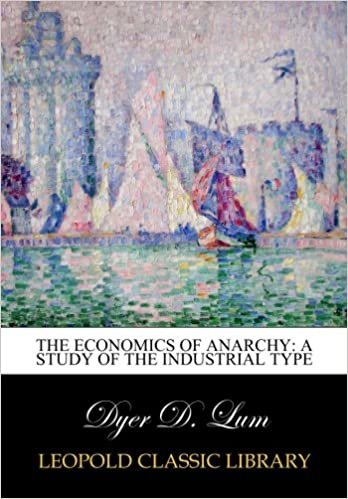 indir The Economics of Anarchy: A Study of the Industrial Type
