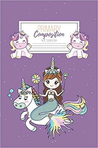 Primary Composition Notebook: Primary Composition Notebook Handwriting Practice Paper - Primary Composition Notebook Grades K-2 Unicorn - Notebook Early Childhood to Kindergarten addition
