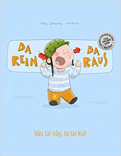 Da rein, da raus! VÃ o tai nÃ y, ra tai kia!: Kinderbuch Deutsch-Vietnamesisch (bilingual/zweisprachig)