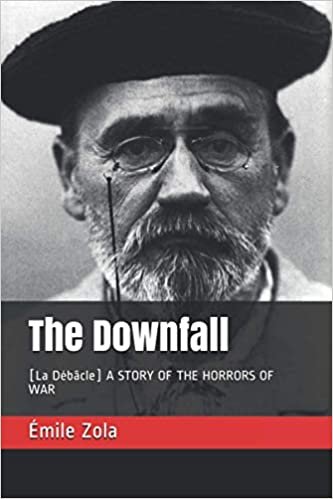 The Downfall: [La Débâcle] A STORY OF THE HORRORS OF WAR indir