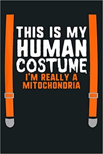 indir This Is My Human Costume I M Really A Mitochondria Halloween: Notebook Planner - 6x9 inch Daily Planner Journal, To Do List Notebook, Daily Organizer, 114 Pages