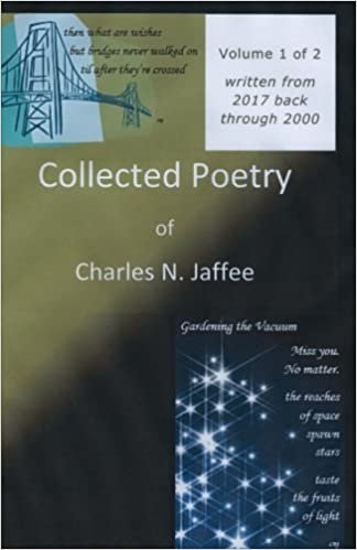 indir Collected Poetry of Charles N. Jaffee, Volume 1: Written from 2017 back through 2000