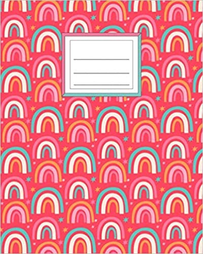 Primary Composition Notebook K-2: Draw and Write Journal 8x10. Cute Design. Fun Learning for Boys and Girls. Pretty Pink Rainbows. indir