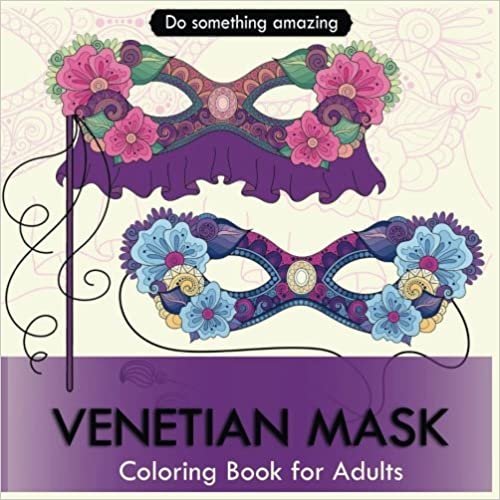 تحميل Venetian Mask Coloring Book for Adults: Venetian Masks Coloring Book for stress Relief: Creative Coloring Inspirations Bring Balance (Volume 1)