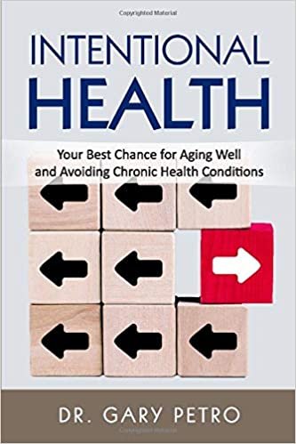ダウンロード  Intentional Health: Your Best Chance for Aging Well and Avoiding Chronic Health Conditions 本