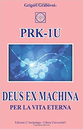 PRK-1U Deus ex Machina per la Vita Eterna: Lezioni per l’uso del dispositivo tecnico PRK–1U indir