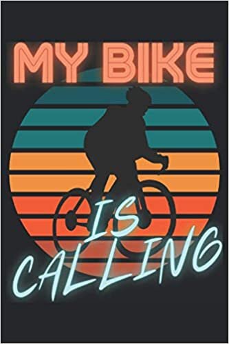 indir My Bike Is Calling: Lined Notebook Journal, ToDo Exercise Book, e.g. for exercise, or Diary (6&quot; x 9&quot;) with 120 pages.
