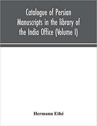 indir Catalogue of Persian manuscripts in the library of the India Office (Volume I)
