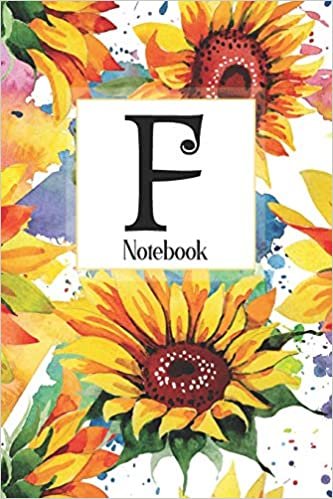 indir F Notebook: Sunflower Notebook Journal: Monogram Initial F: Blank Lined and Dot Grid Paper with Interior Pages Decorated With More Sunflowers:Small Purse-Sized Notebook
