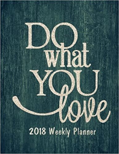تحميل 2018 Weekly Planner: Inspirational Weekly Daily Monthly Planner 2018 8.5&quot; x 11&quot;  Calendar Schedule Organizer (Inspirational Weekly Daily Monthly Planner Calendar 2018-2019 Journal Series) (Volume 17)
