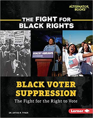 indir Black Voter Suppression: The Fight for the Right to Vote (The Fight for Black Rights)