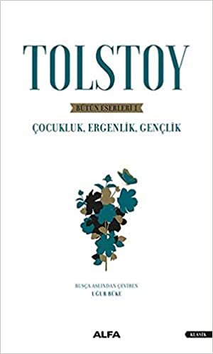 Tolstoy Bütün Eserleri 1: Çocukluk , Ergenlik , Gençlik indir