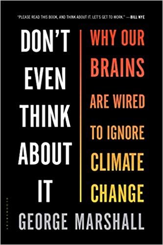 مكتوب عليه Don 't حتى التفكير It: ما السبب وراء منتجاتنا من التي Brains سلكي إلى تجاهل المناخ تغيير