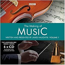 The Making of Music (Landmark BBC Radio 4)