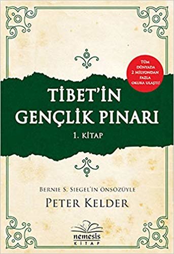Tibet'in Gençlik Pınarı 1. Kitap: Bernie S. Siegel'in Önsözüyle indir