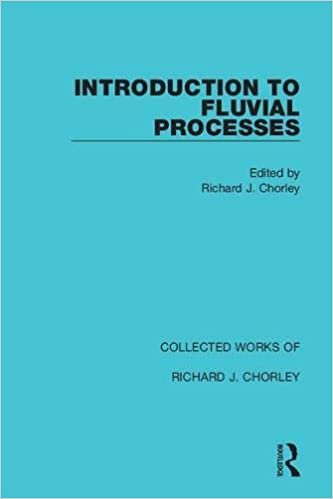 indir Introduction to Fluvial Processes (Collected Works of Richard J. Chorley)