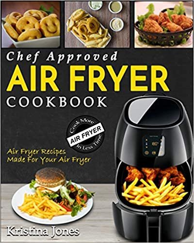 اقرأ Air Fryer Cookbook: Chef Approved Air Fryer Recipes For Your Air Fryer - Cook More In Less Time الكتاب الاليكتروني 