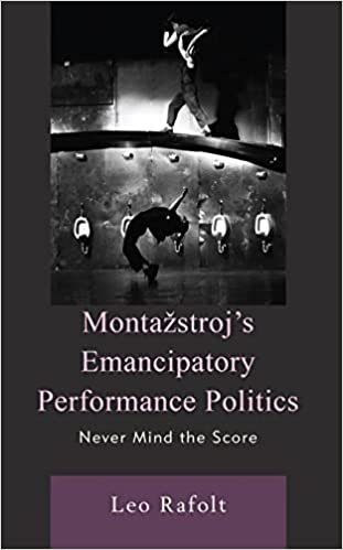 تحميل Montažstroj’s Emancipatory Performance Politics: Never Mind the Score