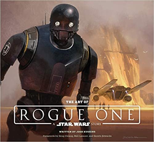 The Art of Rogue One: A Star Wars Story (Star Wars Rogue One)