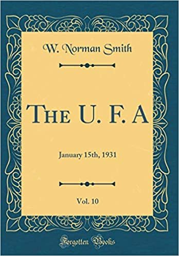 The U. F. A, Vol. 10: January 15th, 1931 (Classic Reprint) indir