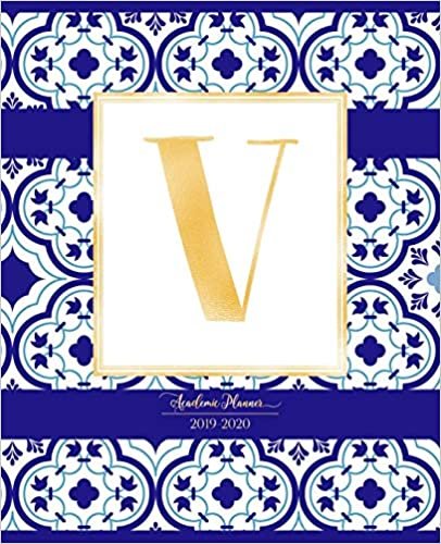 indir Academic Planner 2019-2020: Moroccan Tiles Pattern Gold Monogram Letter V Indigo Blue Morocco Academic Planner July 2019 - June 2020 for Students, Moms and Teachers (School and College)