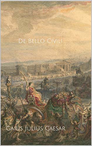 ダウンロード  De Bello Civili: The Civil Wars (English Edition) 本