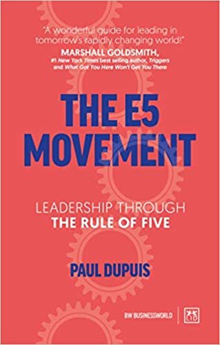 The E5 Movement: Leadership Through the Rule of Five