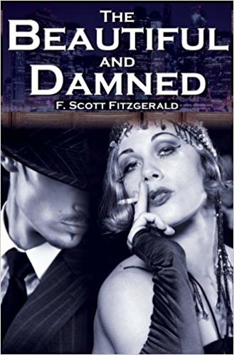 indir The Beautiful and Damned: F. Scott Fitzgeralds Jazz Age Morality Tale